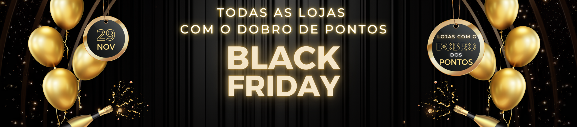 Aproveite a black Friday nas nossas lojas