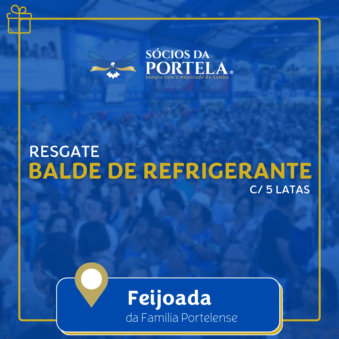 Balde de refrigerante (5 latas) Feijoada da Família Portelense NOV - 24